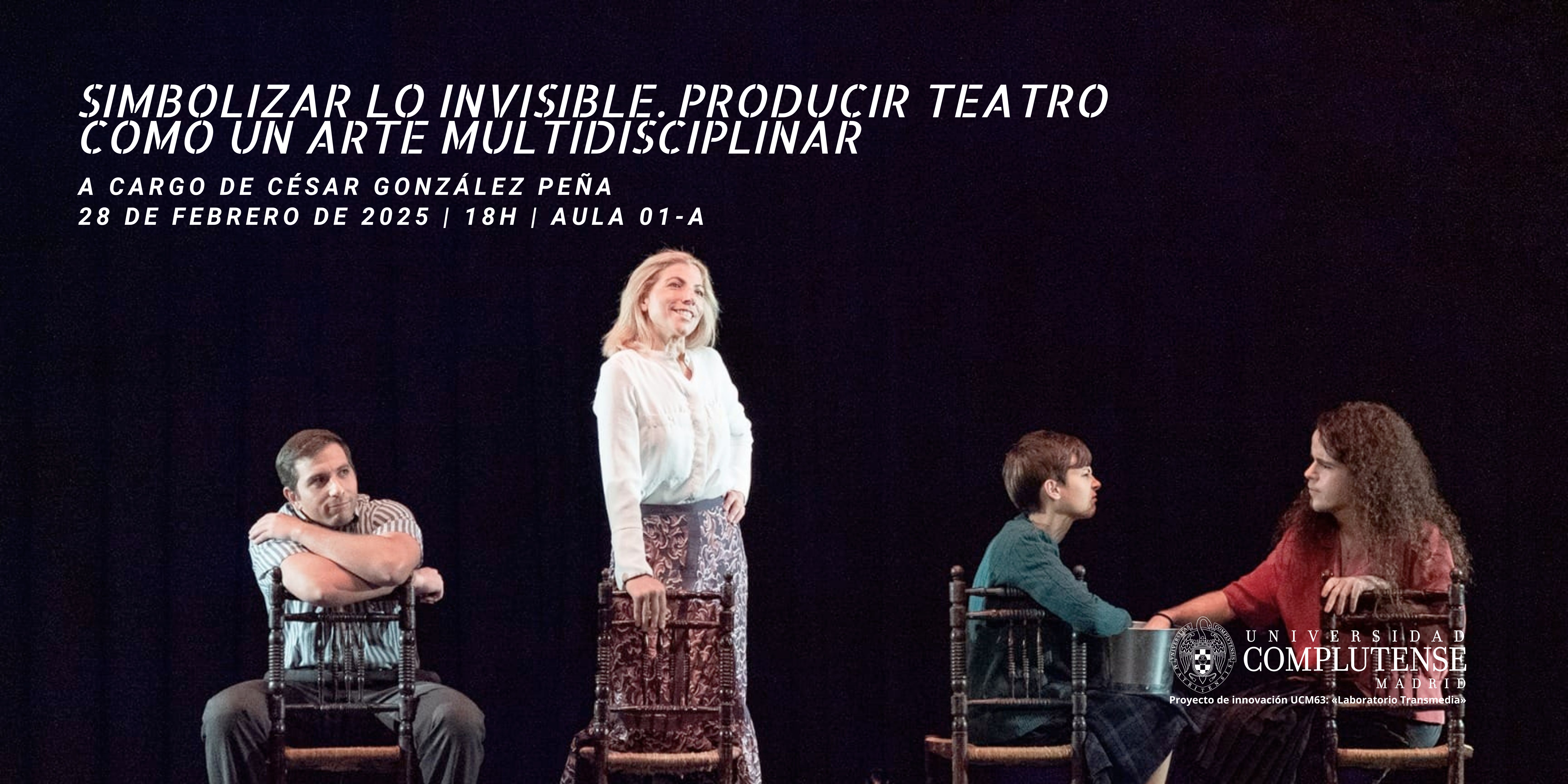 Simbolizar lo invisible. Producir teatro como un arte multidisciplinar